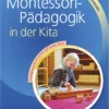 Buch "Montessori-Pädagogik in der Kita - Pädagogische Ansätze auf einen Blick", 80 Seiten