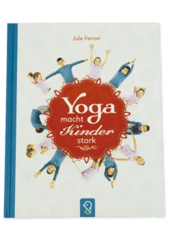 Buch "Yoga macht Kinder stark", 45 Seiten