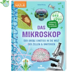 Das Mikroskop - Der große Einstieg in die Welt der Zellen & Bakterien