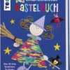 Das rund-ums-Jahr Bastelbuch