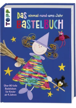 Das rund-ums-Jahr Bastelbuch