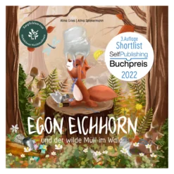 Egon Eichhorn und der wilde Müll im Wald